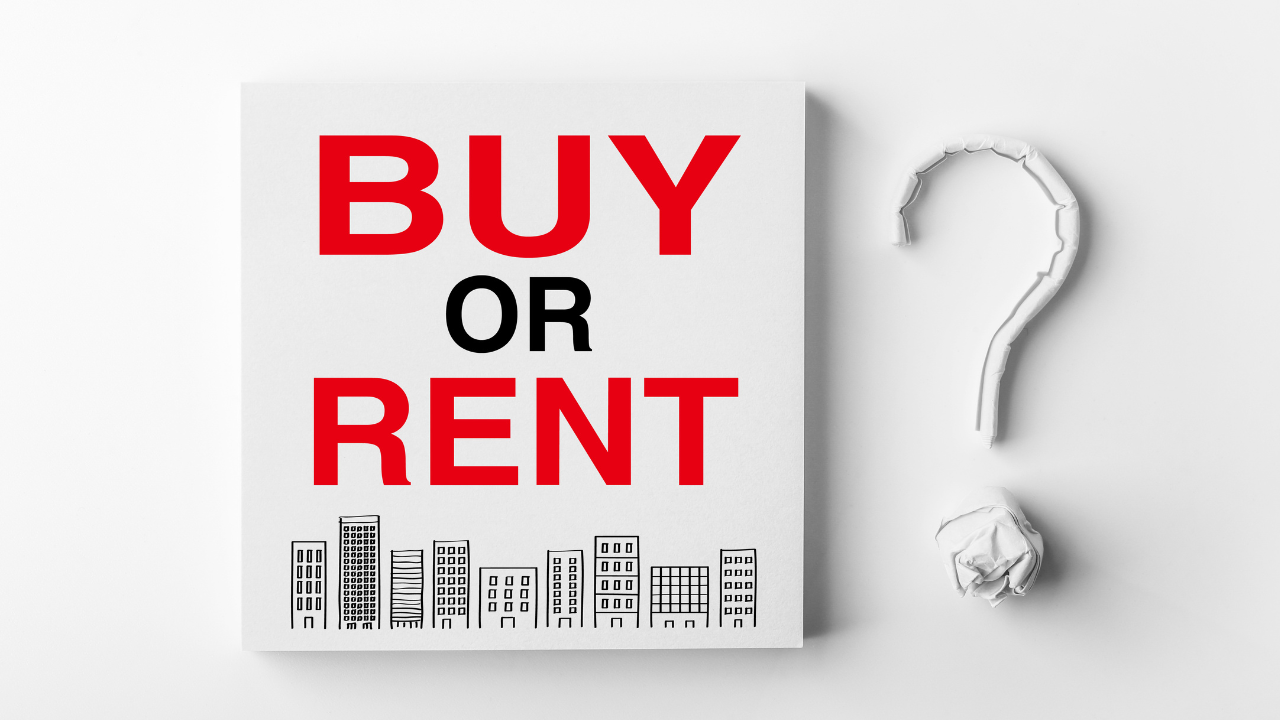 Buying vs Renting Real Estate